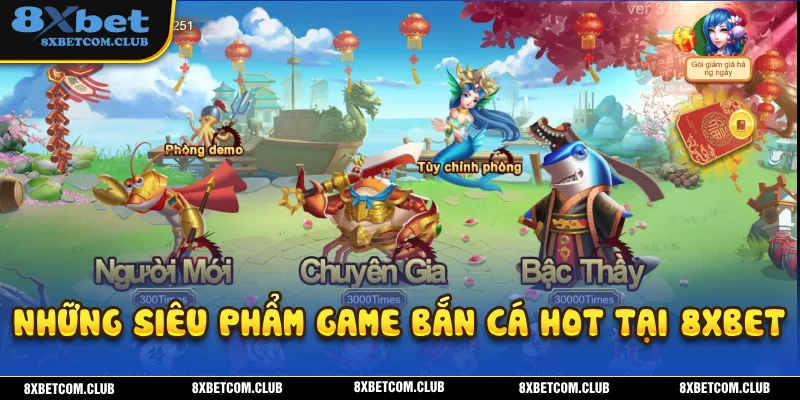 Bắn cá 8XBET mang đến hệ thống sản phẩm giải trí chất lượng