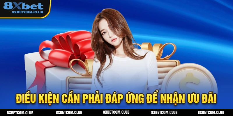 Để tham gia nhận thưởng cần phải đáp ứng những điều kiện nào?