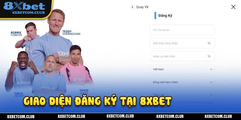Giao diện đăng ký 8XBET chính thức tại trang chủ nhà cái