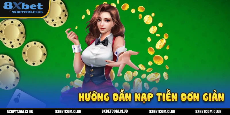 Hướng dẫn nạp tiền qua vài bước đơn giản