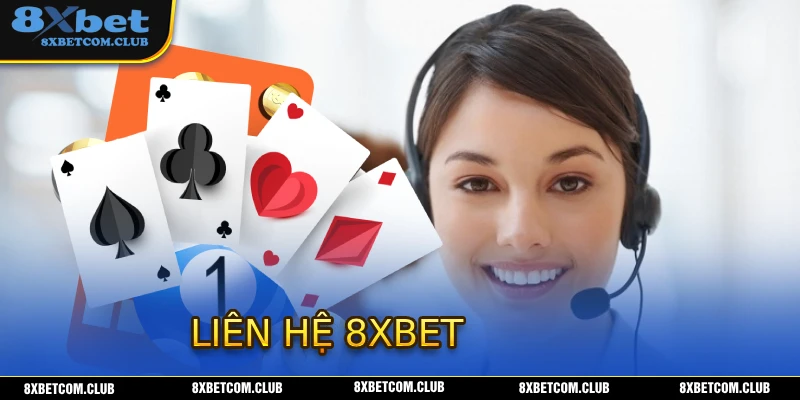Hệ thống liên hệ với nhà cái 8xbet