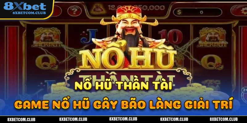 tựa game nổ hũ thần tài đỉnh cao