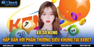 Tham gia sổ số KENO nhận nhiều phần thưởng hấp dẫn
