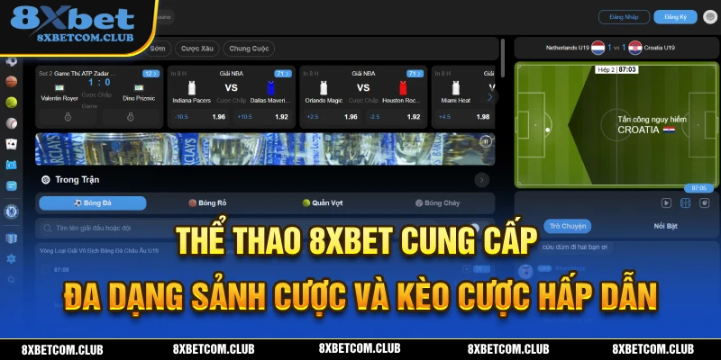 Thể thao 8XBET sở hữu nhiều sảnh cược hấp dẫn và kèo cược cạnh tranh