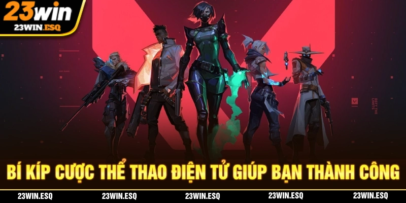 Bí kíp cược thể thao điện tử tại E-Sports 23WIN