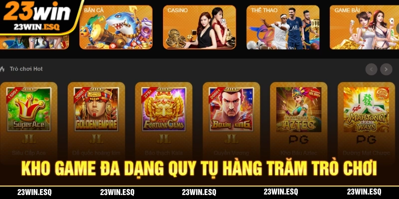 23WIN🎖️Trang Chủ Chính Thức 23win.com | Đăng Ký Tài Khoản +99K 16 Danh sách trò chơi chất lượng tại 23WIN