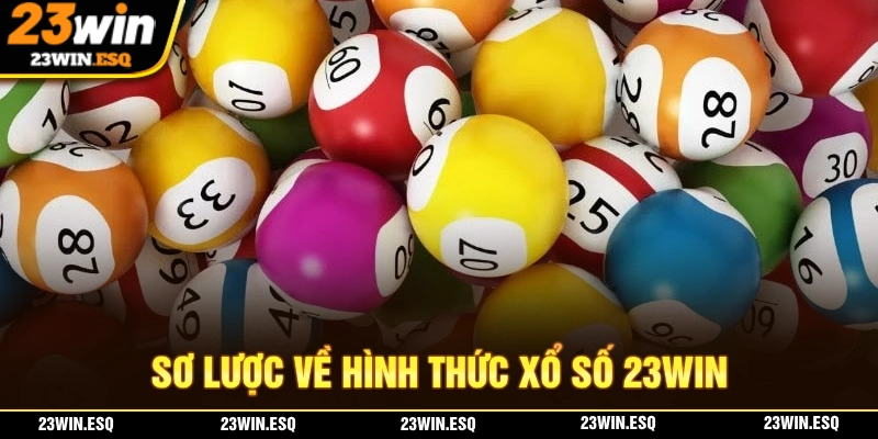 Sơ lược về xổ số 23WIN