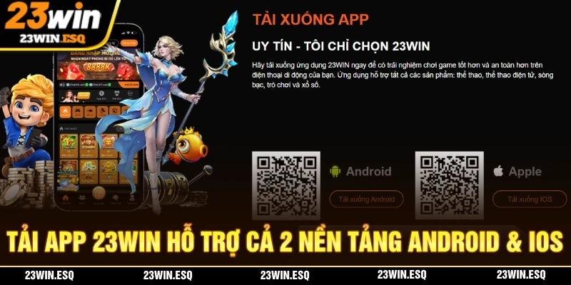 App 23WIN hỗ trợ cả Androdi và IOS
