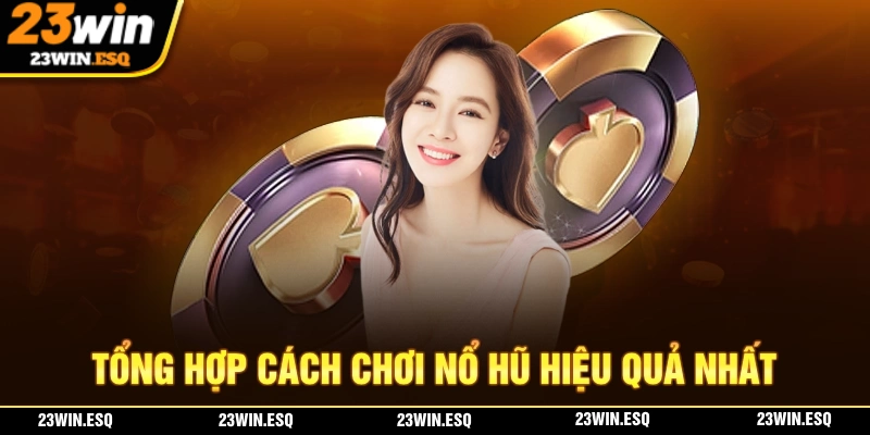 Mẹo chơi nổ hũ hiệu quả